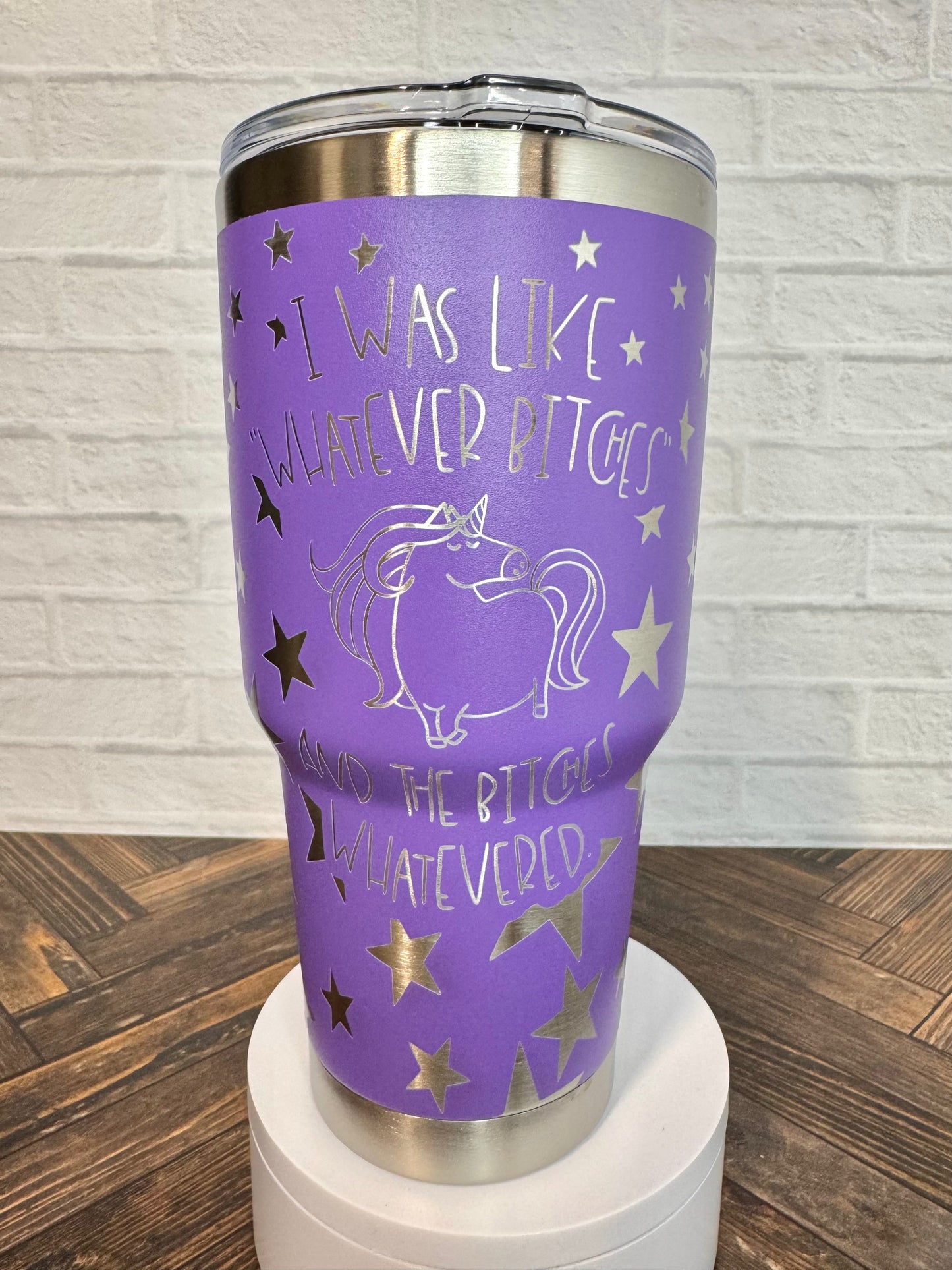 30 oz Coffee Tumbler - I was like Whatever Bitches on Purple RTS